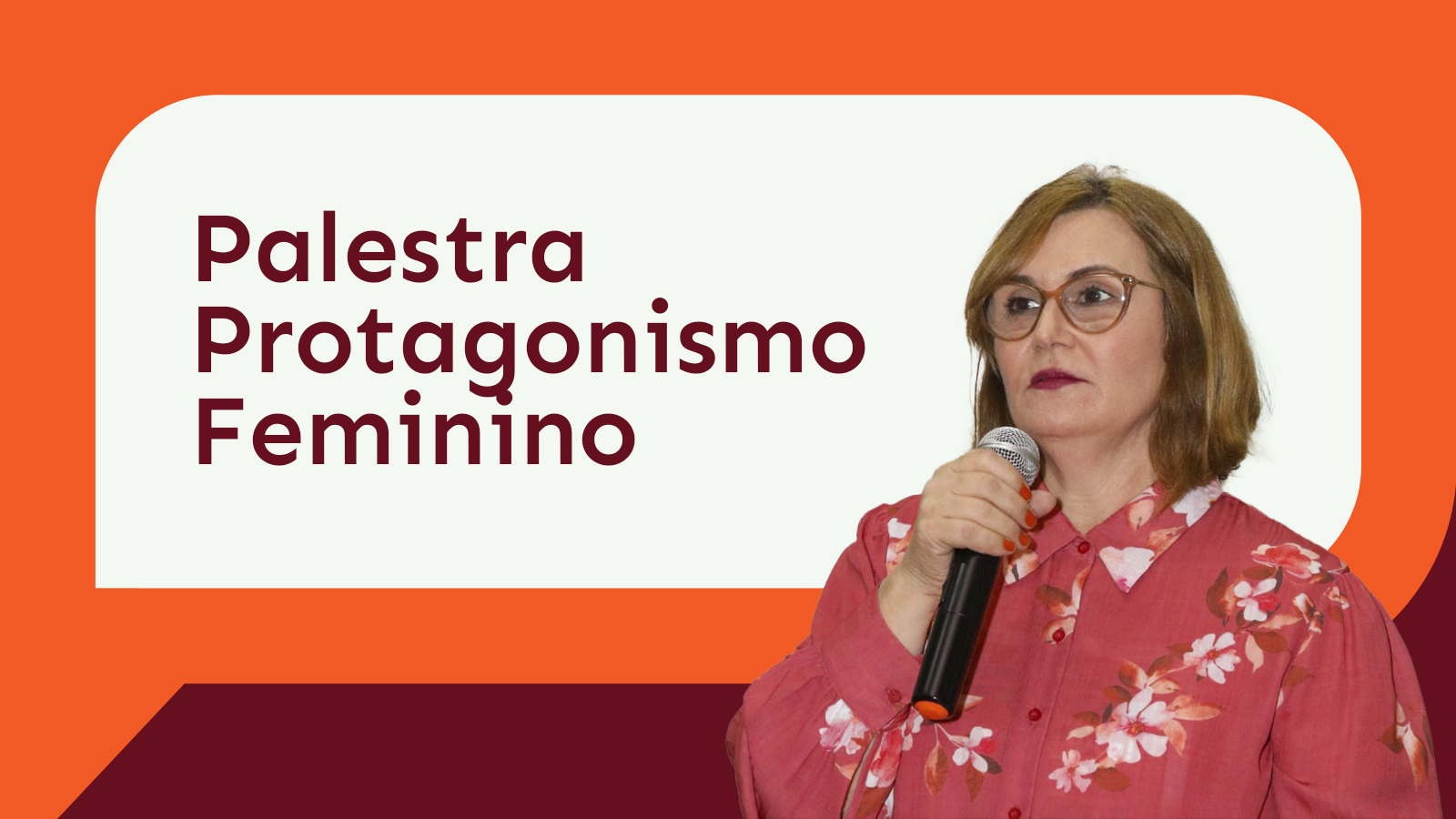 PALESTRA PROTAGONISMO FEMININO